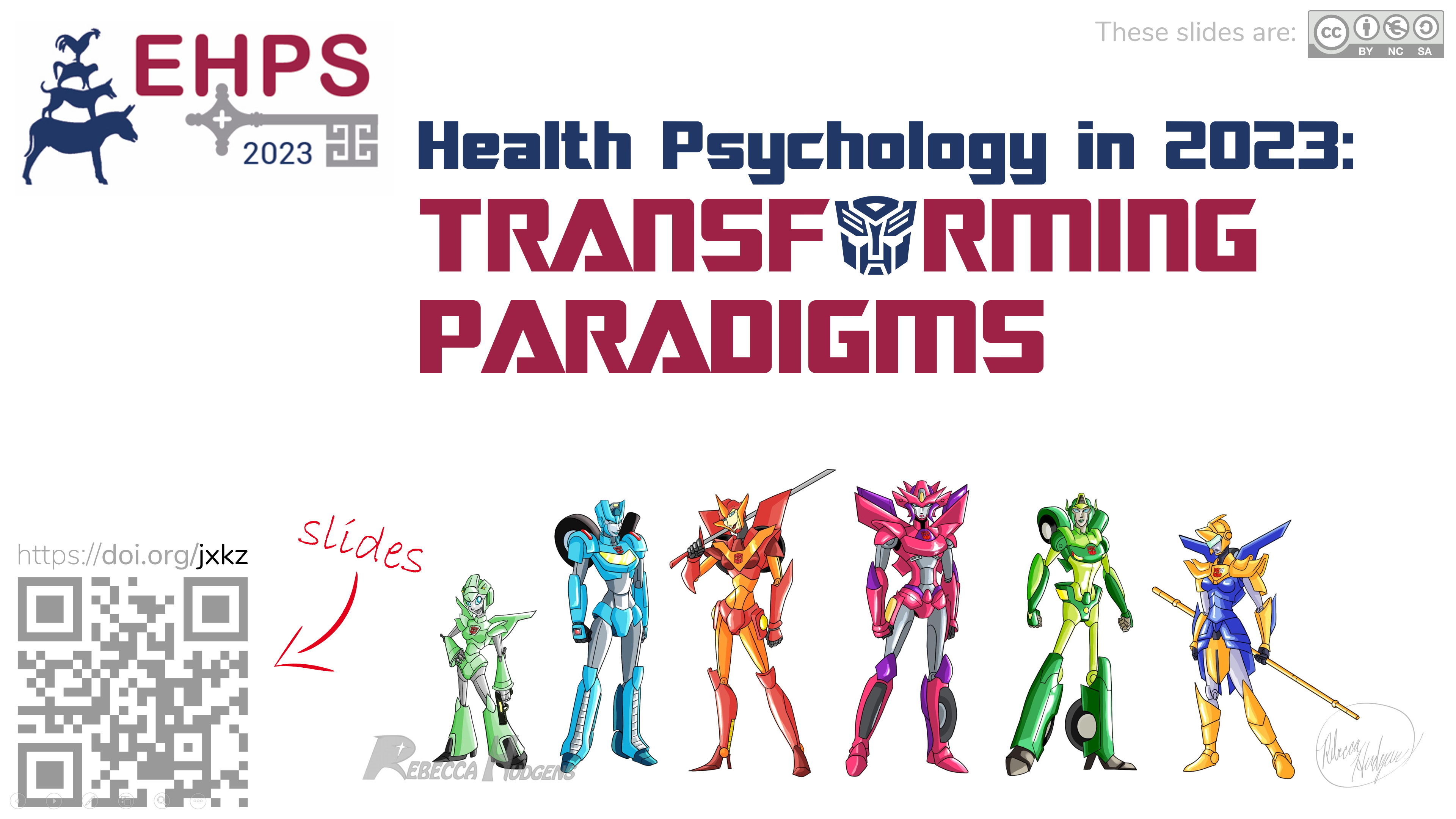 The title slide; showing 'Health Psychology in 2023: transforming paradigms', with a number of transformers and a QR code linking for a ShortDOI linking to https://doi.org/jxkz